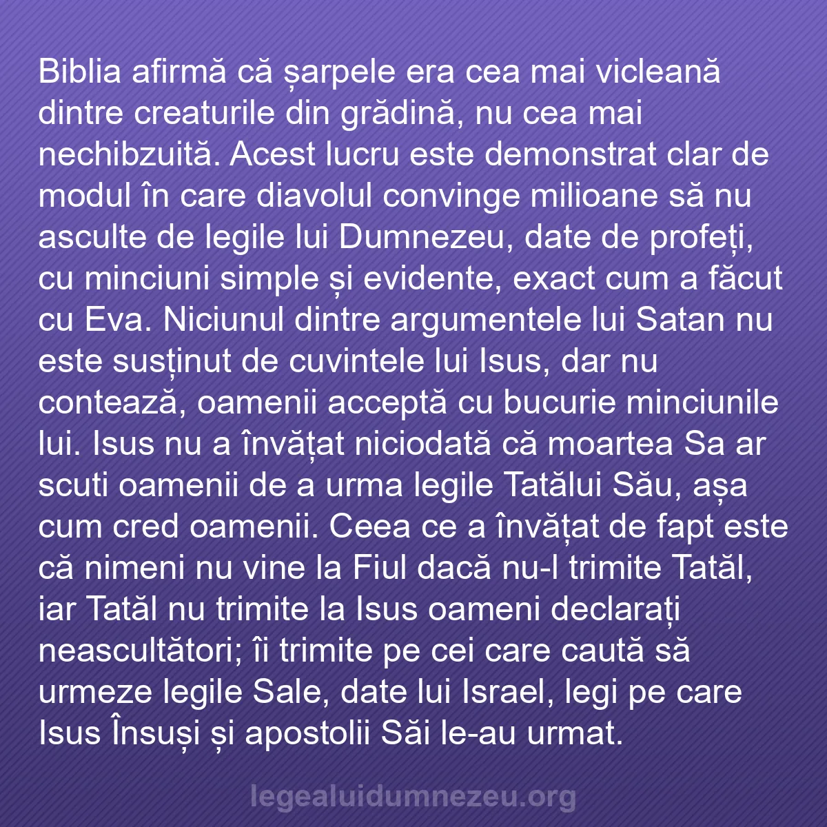 b0438 - Postare despre Legea lui Dumnezeu: Biblia afirmă că șarpele era cea mai vicleană dintre creaturile...