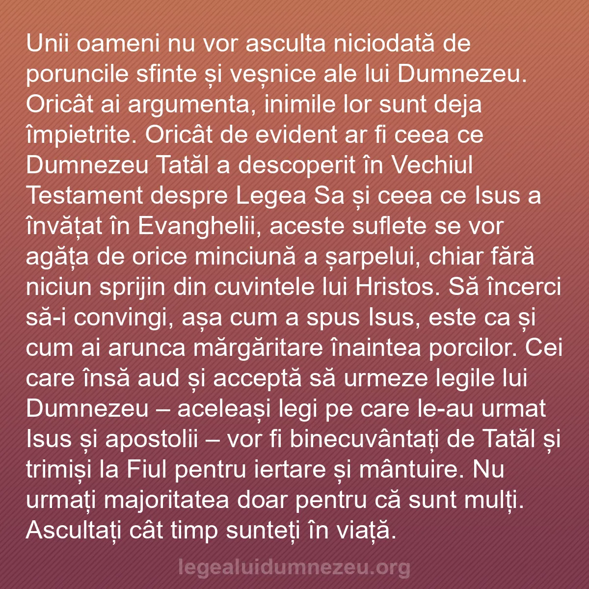 b0446 - Postare despre Legea lui Dumnezeu: Unii oameni nu vor asculta niciodată de poruncile sfinte și...
