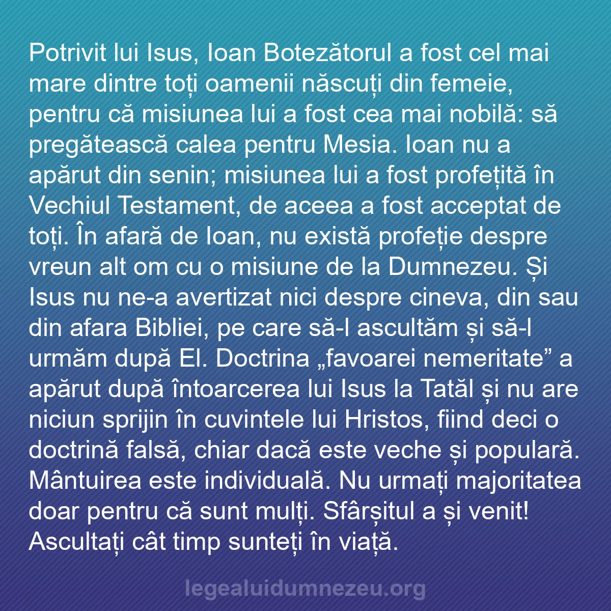 b0455 - Postare despre Legea lui Dumnezeu: Potrivit lui Isus, Ioan Botezătorul a fost cel mai mare dintre...