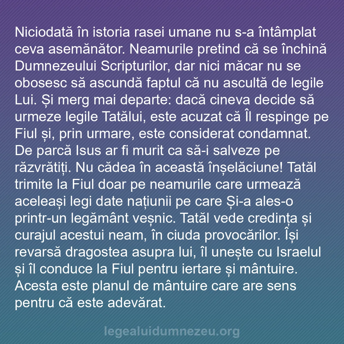 b0482 - Postare despre Legea lui Dumnezeu: Niciodată în istoria rasei umane nu s-a întâmplat ceva asemănător....