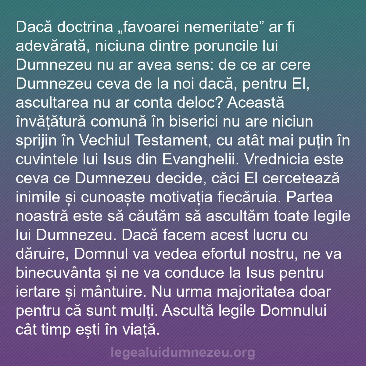b0484 - Postare despre Legea lui Dumnezeu: Dacă doctrina „favoarei nemeritate” ar fi adevărată, niciuna...