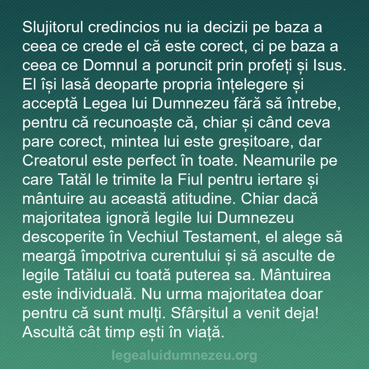 b0485 - Postare despre Legea lui Dumnezeu: Slujitorul credincios nu ia decizii pe baza a ceea ce crede...