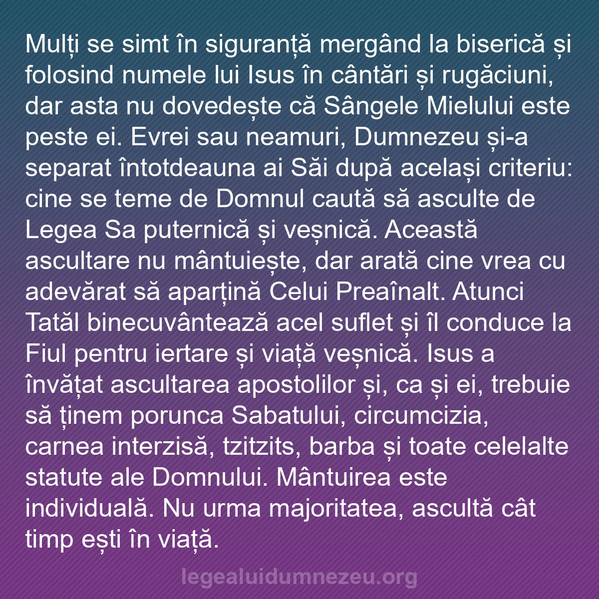 b0494 - Postare despre Legea lui Dumnezeu: Mulți se simt în siguranță mergând la biserică și folosind numele...