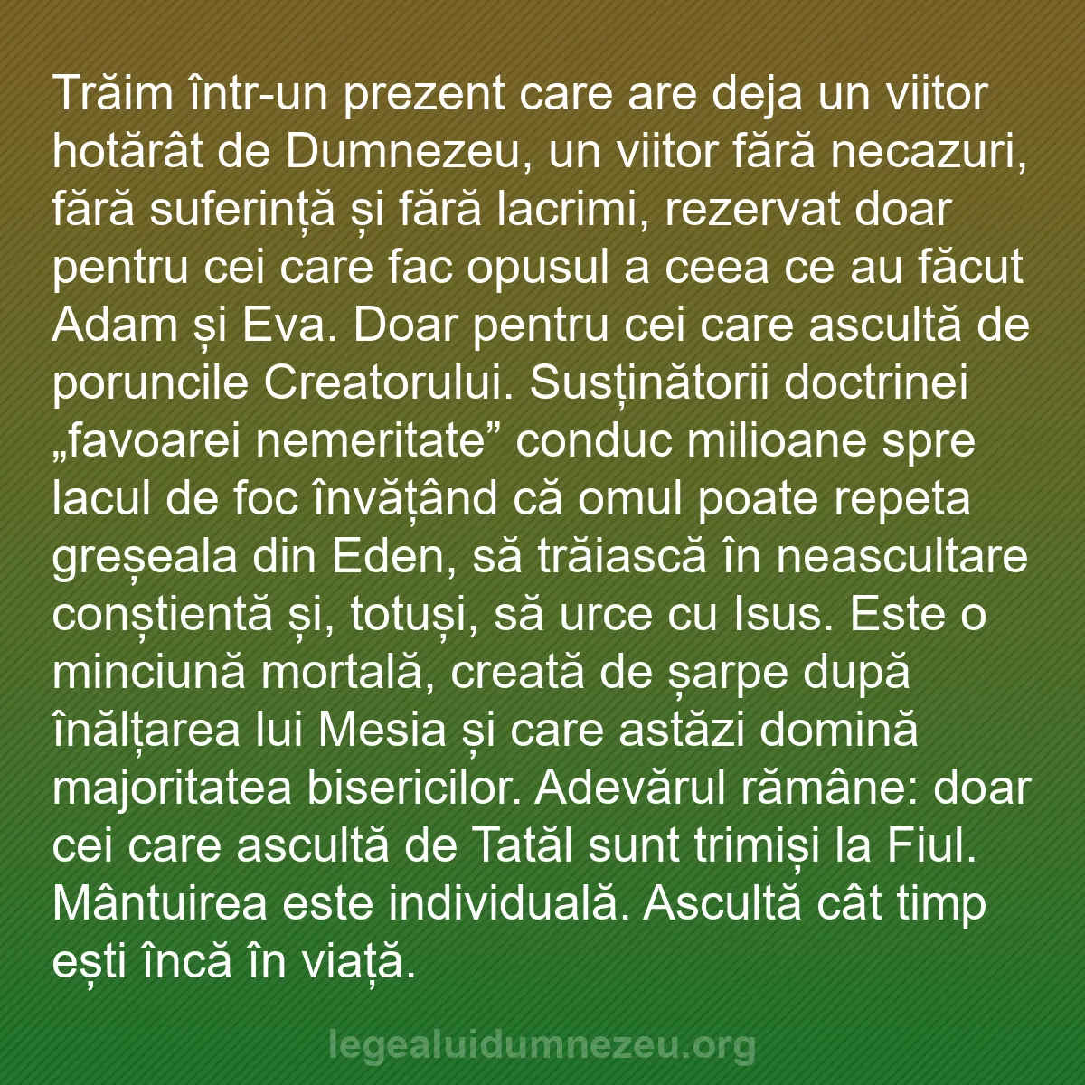 b0496 - Postare despre Legea lui Dumnezeu: Trăim într-un prezent care are deja un viitor hotărât de Dumnezeu,...
