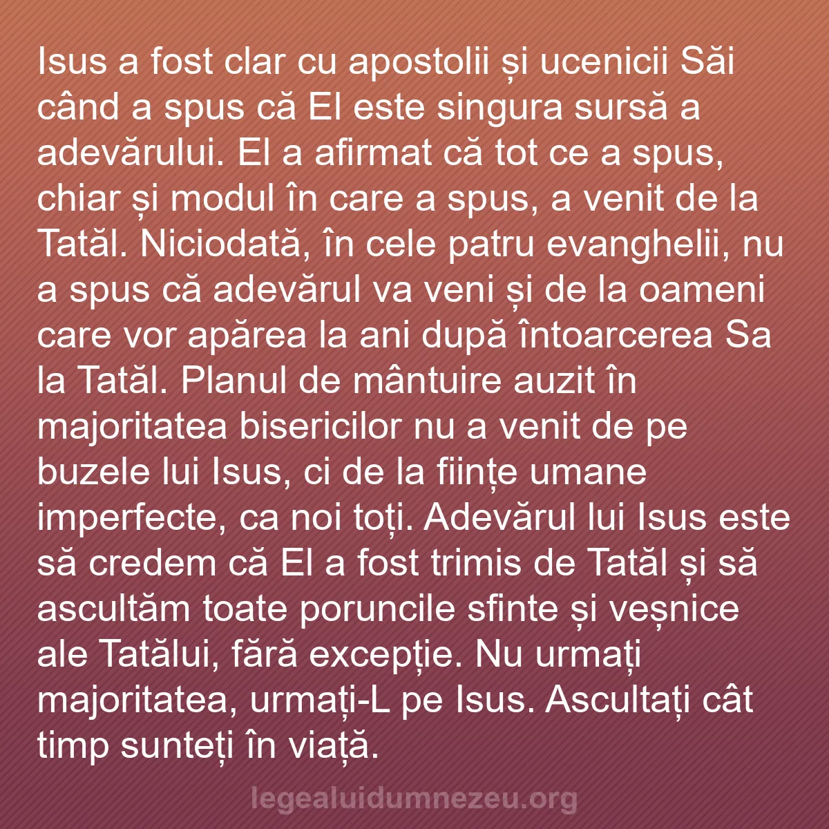 b0506 - Postare despre Legea lui Dumnezeu: Isus a fost clar cu apostolii și ucenicii Săi când a spus că...