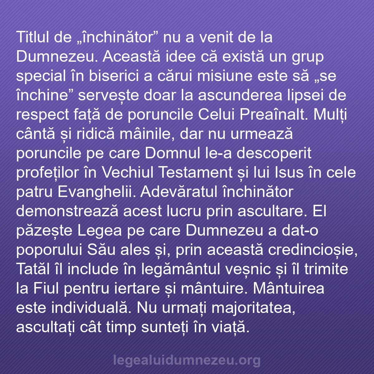 b0518 - Postare despre Legea lui Dumnezeu: Titlul de „închinător” nu a venit de la Dumnezeu. Această idee...