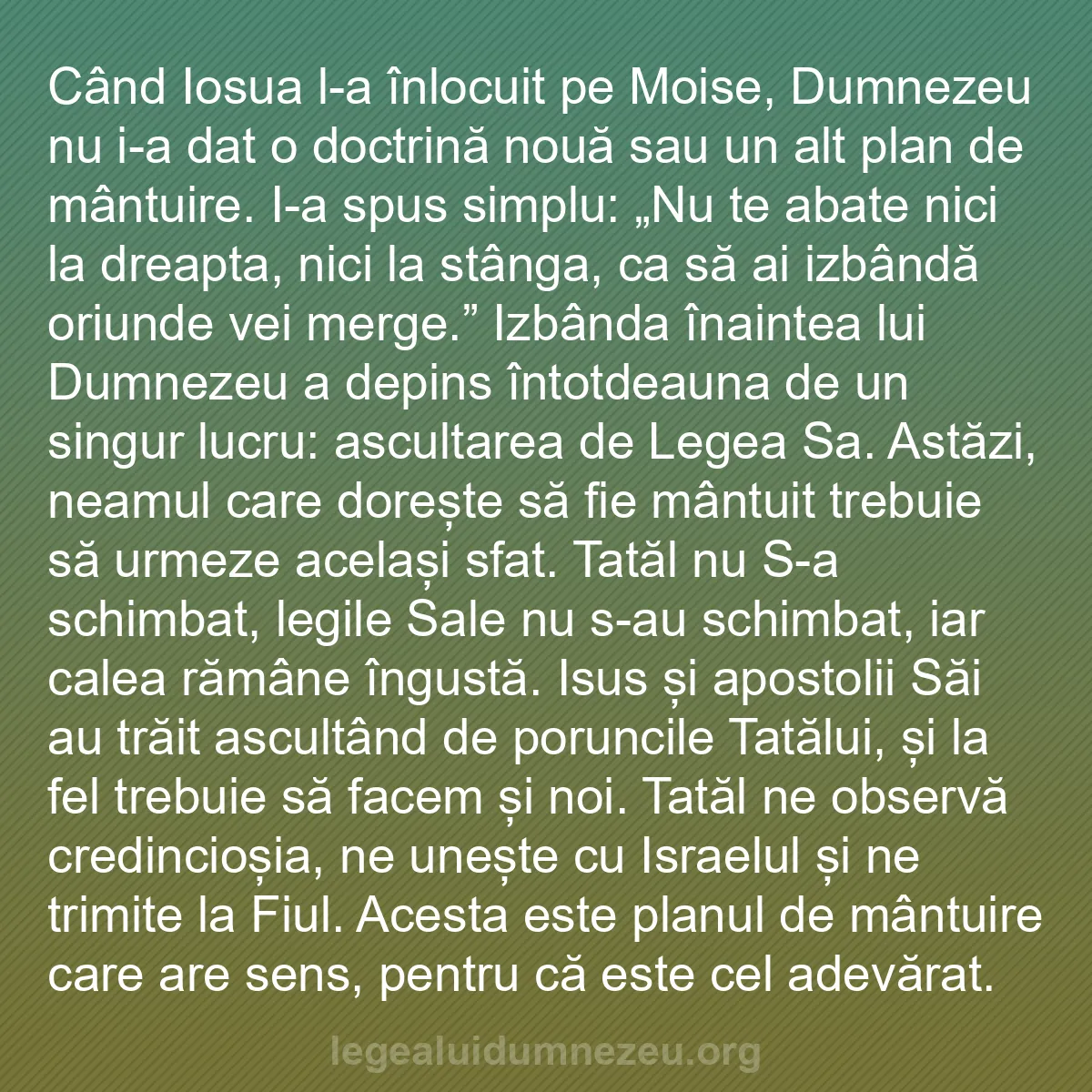 b0523 - Postare despre Legea lui Dumnezeu: Când Iosua l-a înlocuit pe Moise, Dumnezeu nu i-a dat o doctrină...