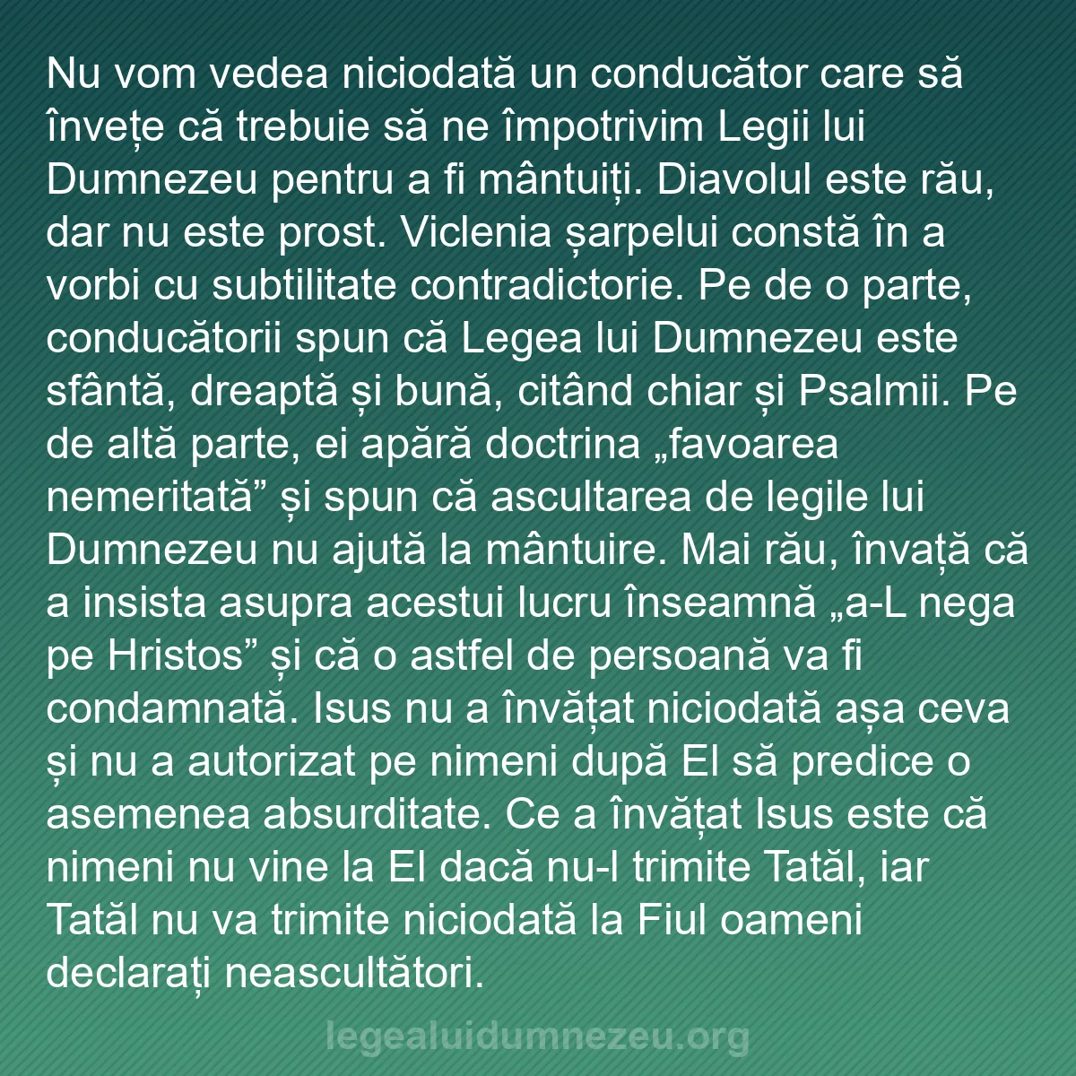 b0525 - Postare despre Legea lui Dumnezeu: Nu vom vedea niciodată un conducător care să învețe că trebuie...