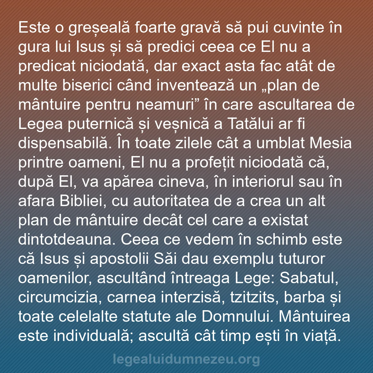 b0532 - Postare despre Legea lui Dumnezeu: Este o greșeală foarte gravă să pui cuvinte în gura lui Isus...