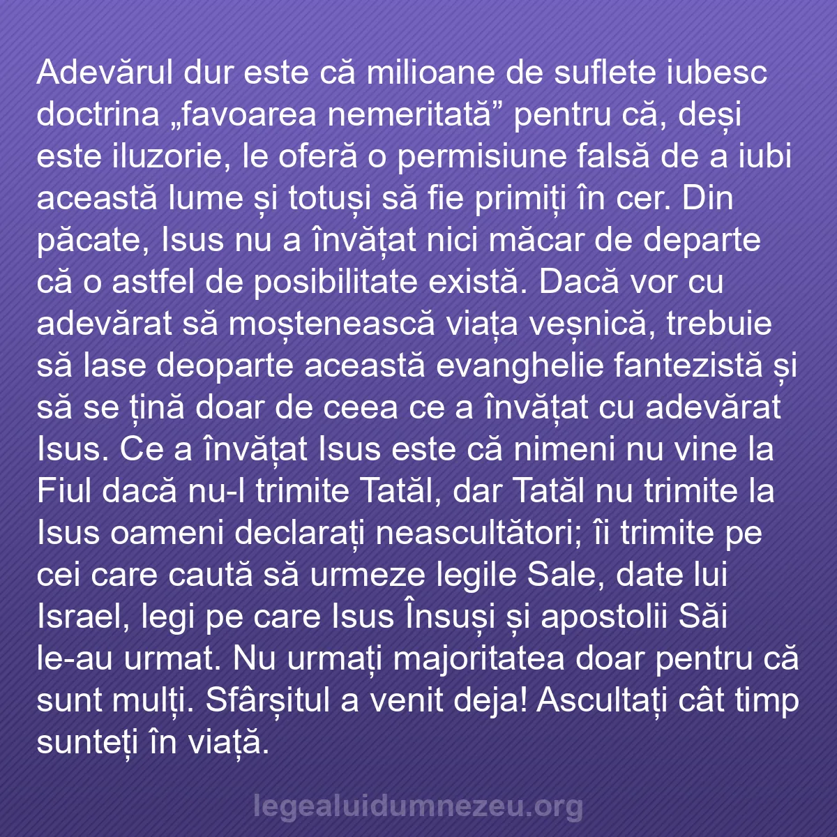 b0538 - Postare despre Legea lui Dumnezeu: Adevărul dur este că milioane de suflete iubesc doctrina „favoarea...