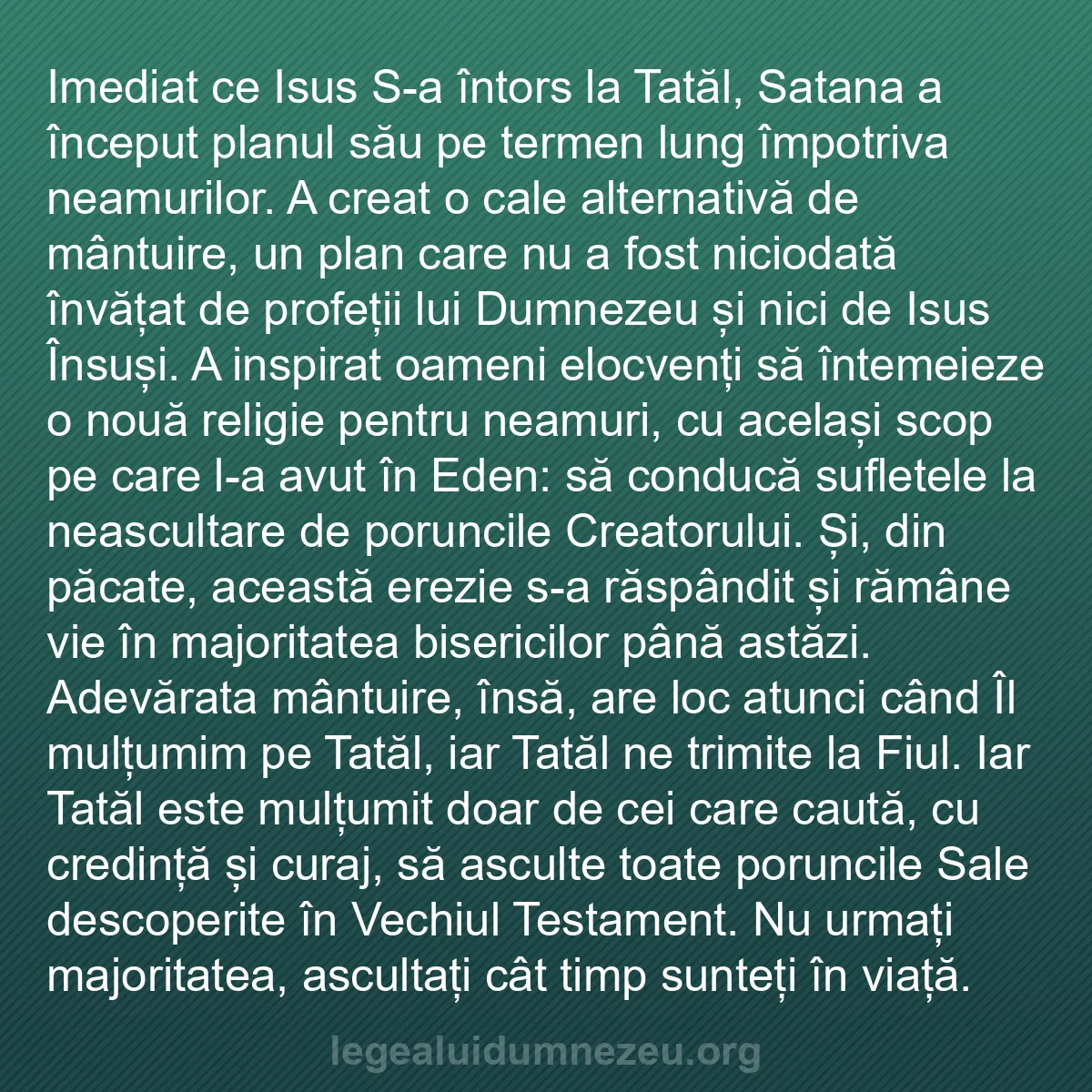 b0540 - Postare despre Legea lui Dumnezeu: Imediat ce Isus S-a întors la Tatăl, Satana a început planul...