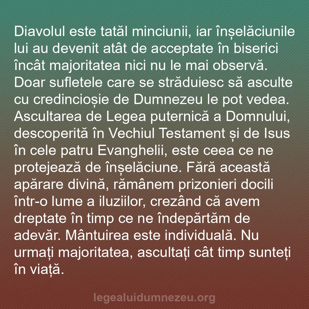 b0573 - Postare despre Legea lui Dumnezeu: Diavolul este tatăl minciunii, iar înșelăciunile lui au devenit...