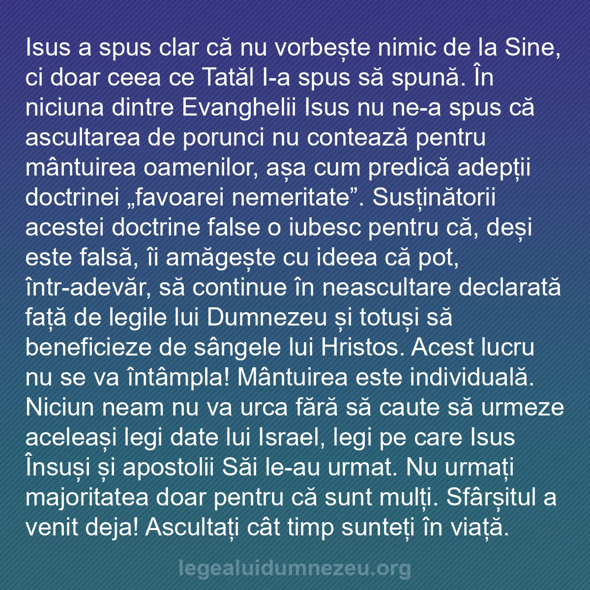 b0577 - Postare despre Legea lui Dumnezeu: Isus a spus clar că nu vorbește nimic de la Sine, ci doar ceea...