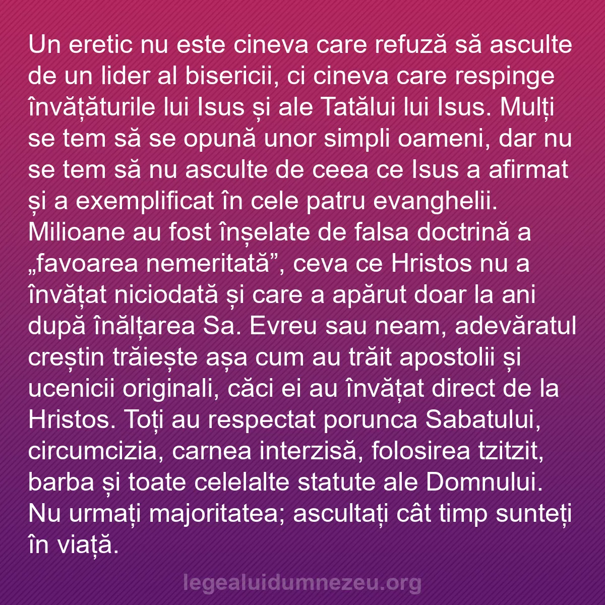 b0581 - Postare despre Legea lui Dumnezeu: Un eretic nu este cineva care refuză să asculte de un lider...
