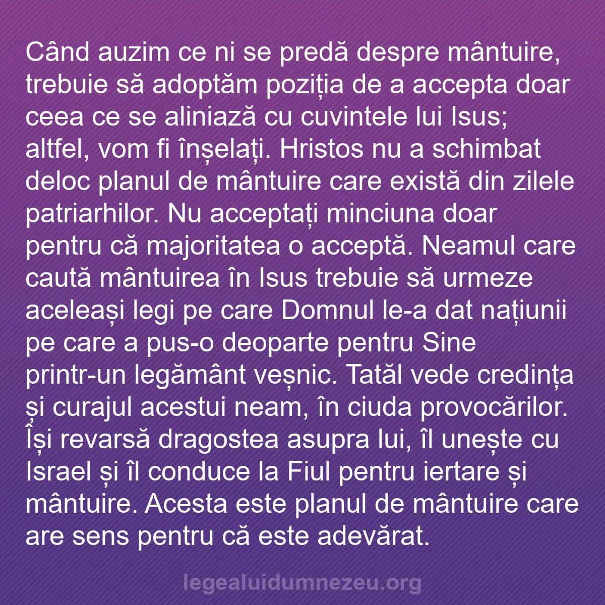 b0591 - Postare despre Legea lui Dumnezeu: Când auzim ce ni se predă despre mântuire, trebuie să adoptăm...