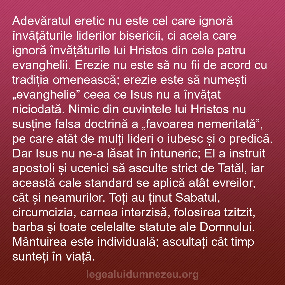 b0599 - Postare despre Legea lui Dumnezeu: Adevăratul eretic nu este cel care ignoră învățăturile liderilor...